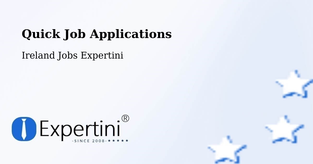 Quick Job Applications - Ireland Jobs Expertini