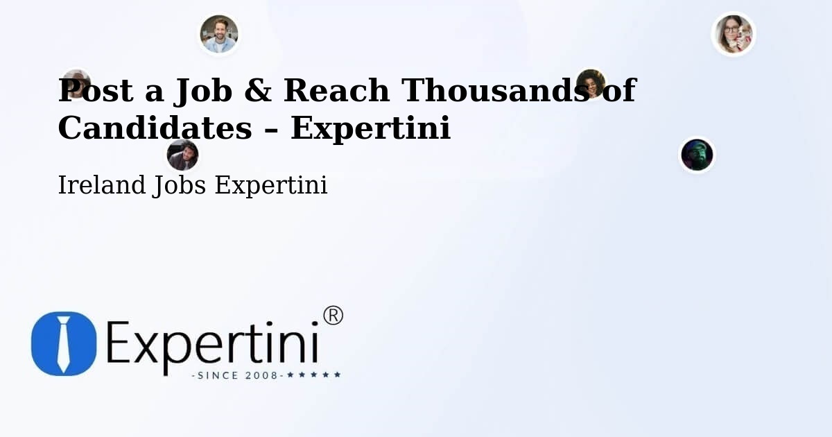 Post a Job in Tralee – Hire the Right Talent - Tralee, Ireland Jobs Expertini