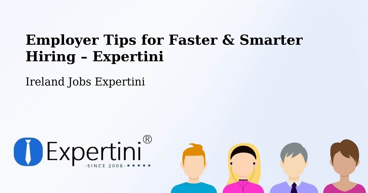 Employer Tips for Hiring & Recruitment – Tralee - Tralee, Ireland Jobs Expertini