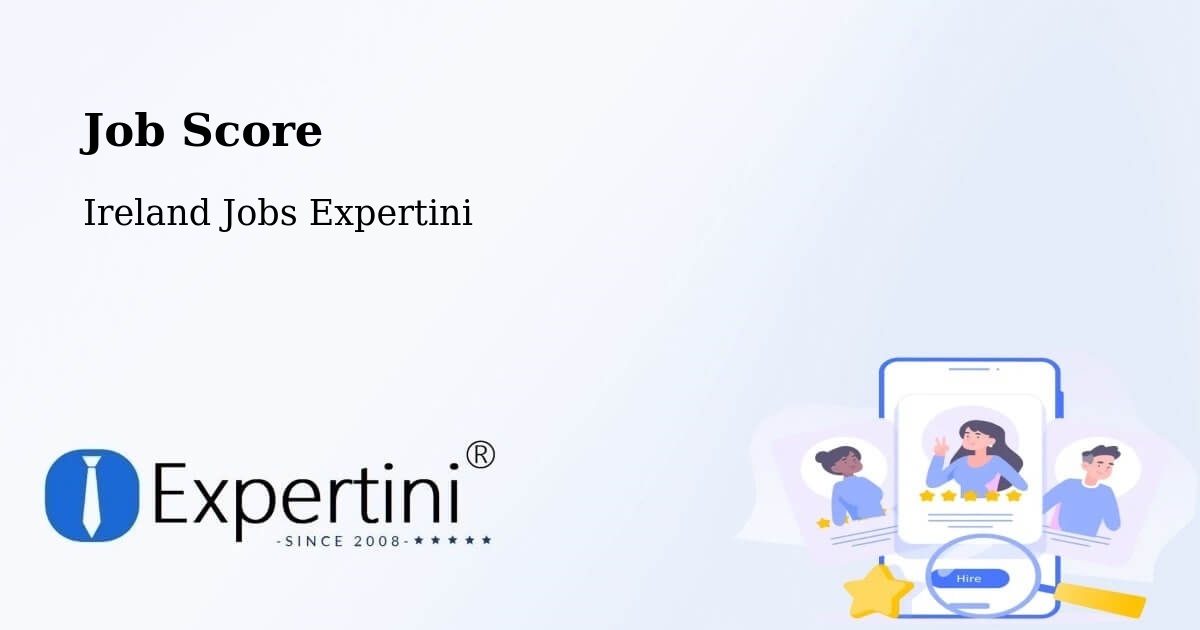Job Score & Job Description Score Tool – Tralee - Ireland Jobs Expertini